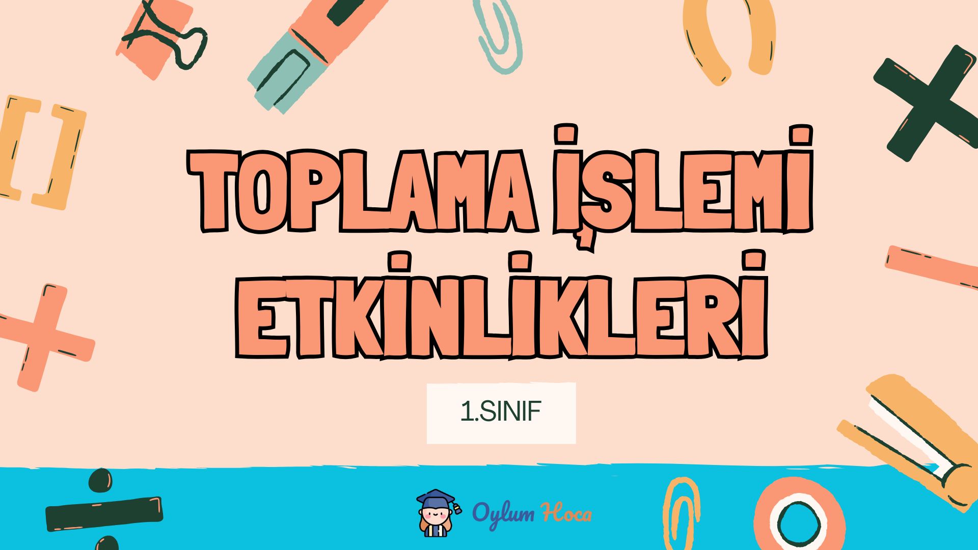 1. Sınıf Toplama İşlemi Etkinlikleri, 1. sayfa