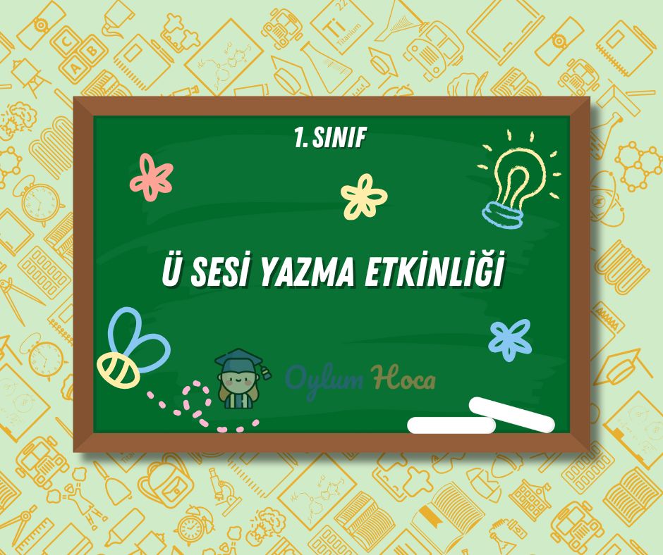 Ü Sesi Yazma Etkinliği, 1. sayfa
